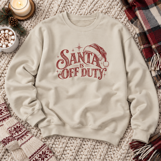 Santa is Off Duty Sweatshirt